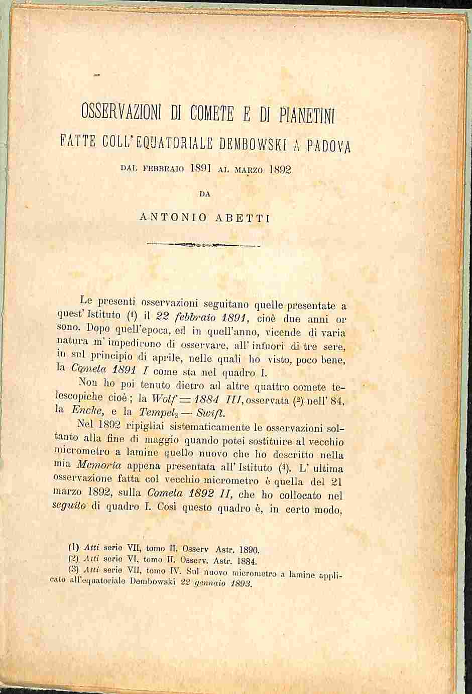 Osservazioni di comete e pianetini fatte coll'equatoriale Dembowski a Padova dal febbraio 1891al marzo 1892